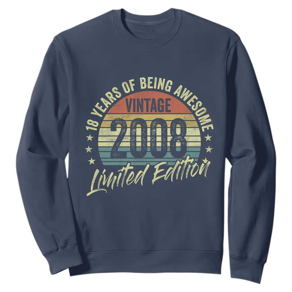 Funny 18th Birthday Sweatshirt 18 Years Old Gifts Vintage 2008 Limited Edition TS11 Navy Print Your Wear