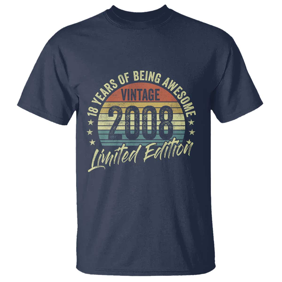 Funny 18th Birthday T Shirt 18 Years Old Gifts Vintage 2008 Limited Edition TS11 Navy Print Your Wear