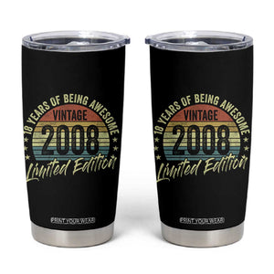 Funny 18th Birthday Tumbler Cup 18 Years Old Gifts Vintage 2008 Limited Edition TS11 Black Print Your Wear