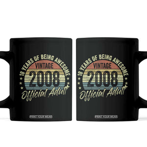 Funny 18th Birthday Coffee Mug 18 Years Old Gifts Vintage 2008 Official Adult TS11 Black Print Your Wear