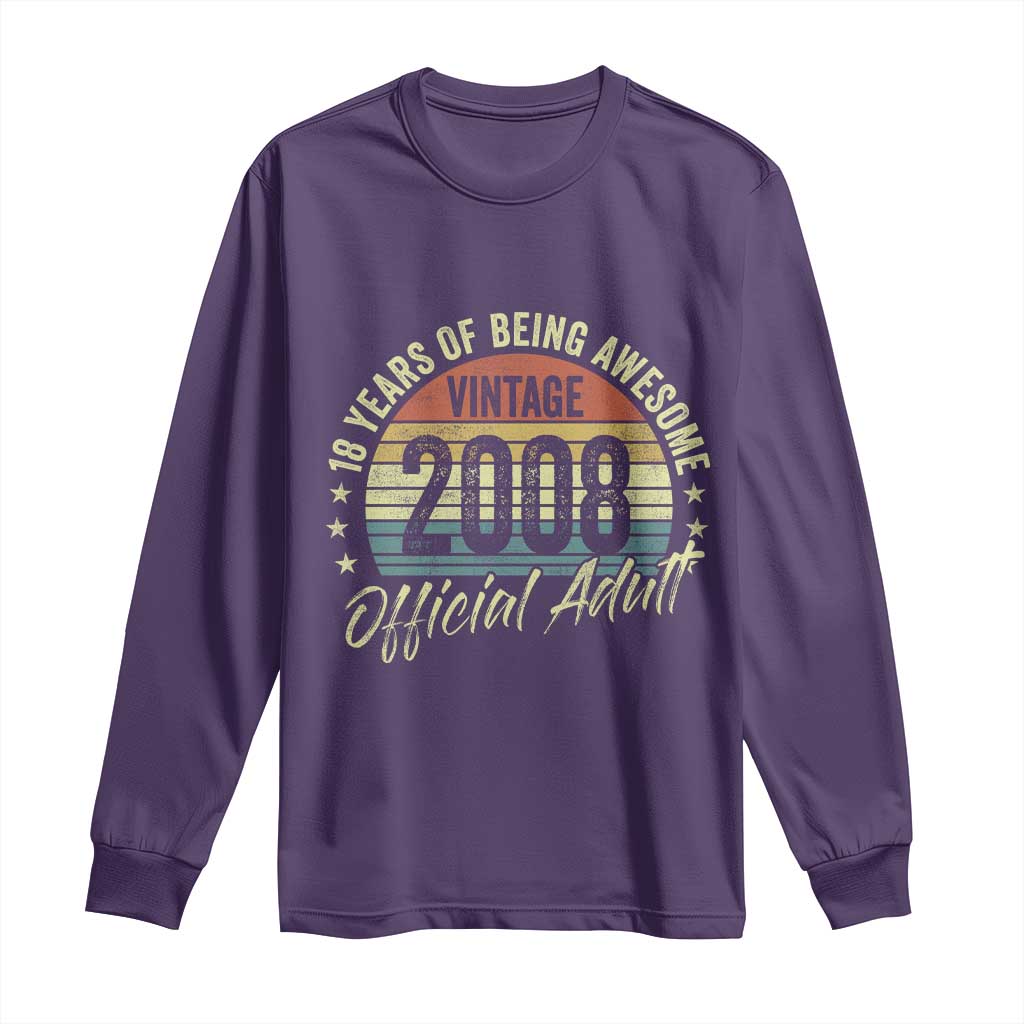 Funny 18th Birthday Long Sleeve Shirt 18 Years Old Gifts Vintage 2008 Official Adult TS11 Purple Print Your Wear