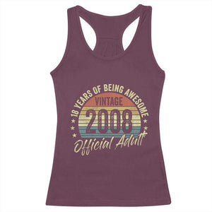 Funny 18th Birthday Racerback Tank Top 18 Years Old Gifts Vintage 2008 Official Adult TS11 Maroon Print Your Wear