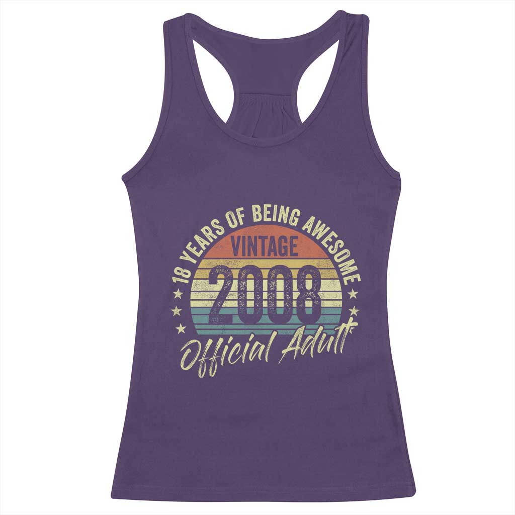 Funny 18th Birthday Racerback Tank Top 18 Years Old Gifts Vintage 2008 Official Adult TS11 Purple Print Your Wear