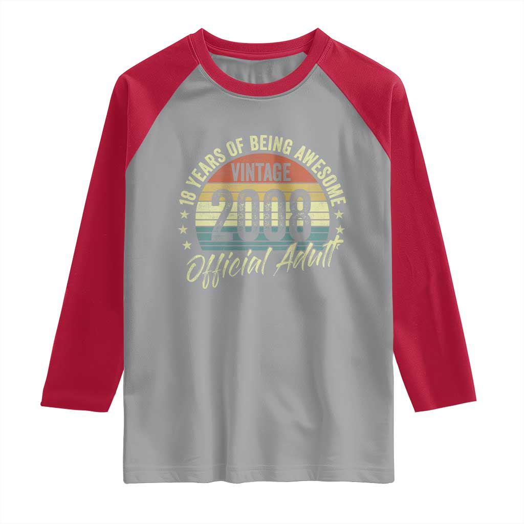 Funny 18th Birthday Raglan Shirt 18 Years Old Gifts Vintage 2008 Official Adult TS11 Sport Gray Red Print Your Wear