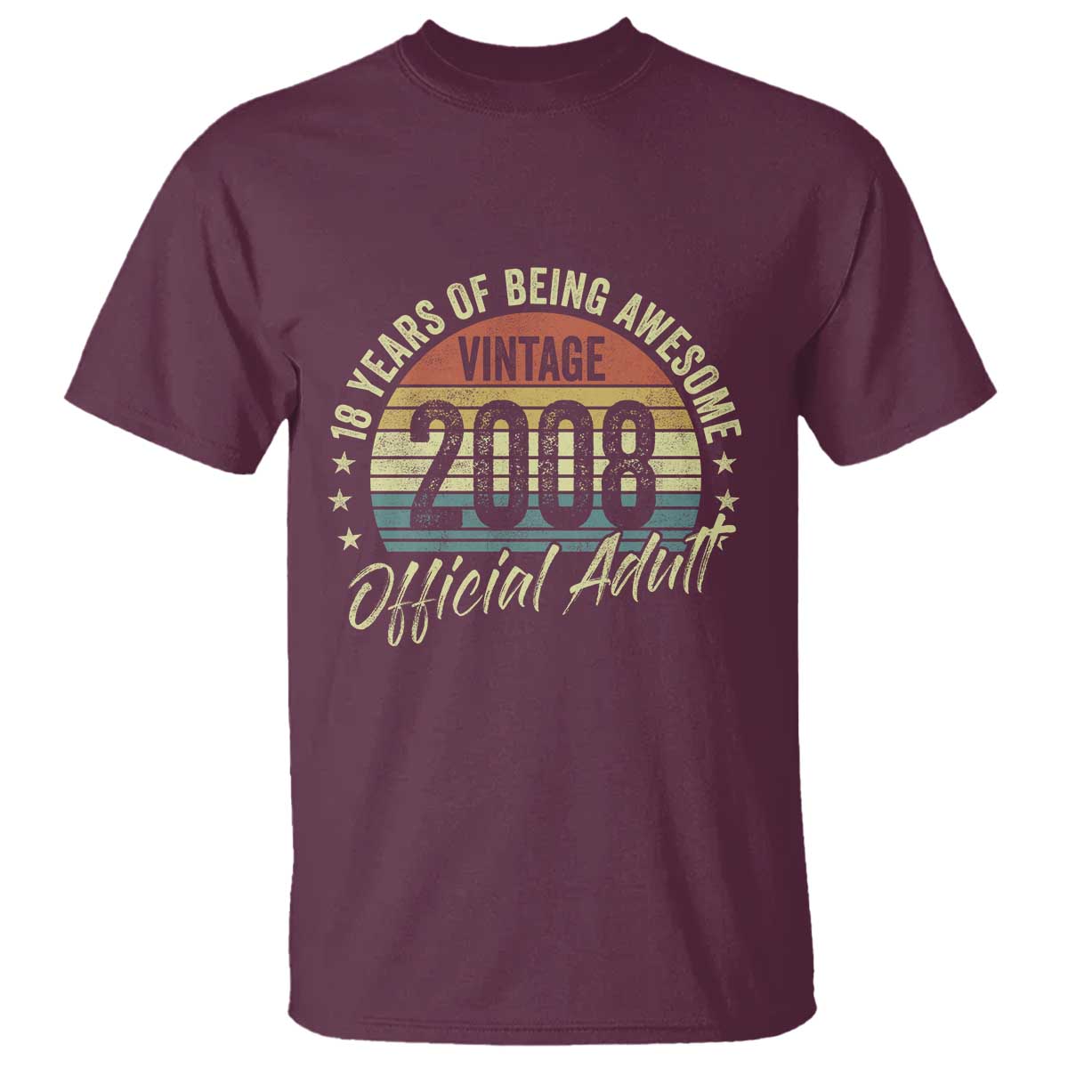 Funny 18th Birthday T Shirt 18 Years Old Gifts Vintage 2008 Official Adult TS11 Maroon Print Your Wear