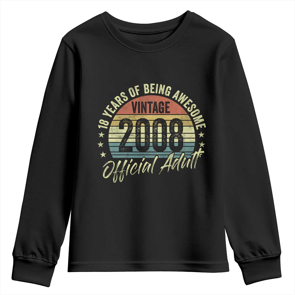 Funny 18th Birthday Youth Sweatshirt 18 Years Old Gifts Vintage 2008 Official Adult TS11 Black Print Your Wear