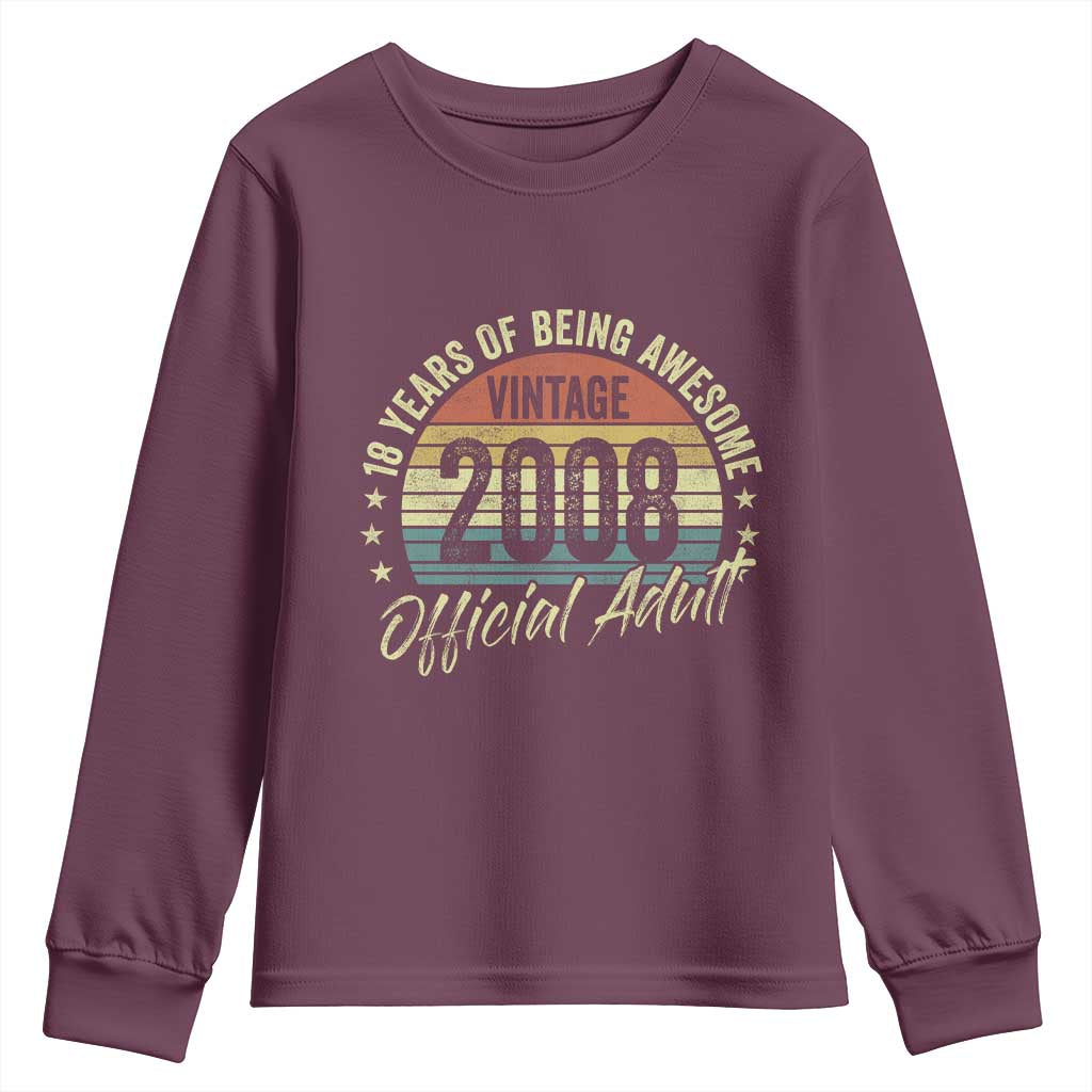 Funny 18th Birthday Youth Sweatshirt 18 Years Old Gifts Vintage 2008 Official Adult TS11 Maroon Print Your Wear