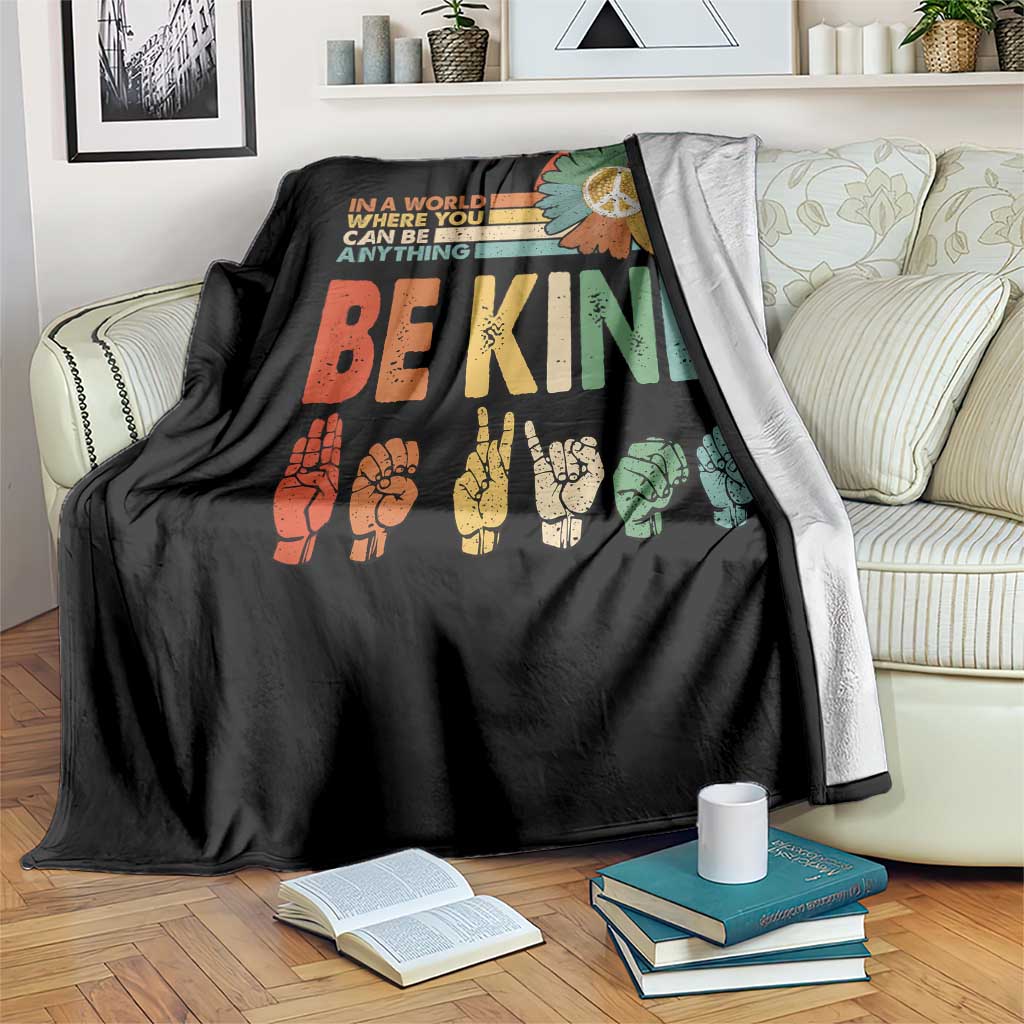 In A World Where You Can Be Anything Be Kind Throw Blanket Sign Language Retro Peace Sign TS11 Print Your Wear