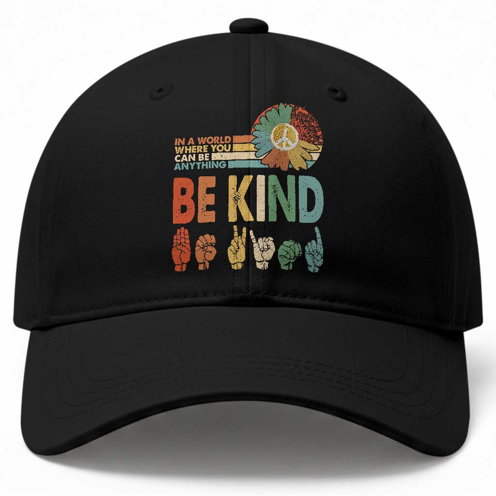In A World Where You Can Be Anything Be Kind Baseball Cap Sign Language Retro Peace Sign