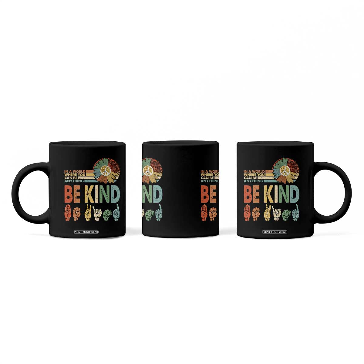 In A World Where You Can Be Anything Be Kind Coffee Mug Sign Language Retro Peace Sign TS11 Print Your Wear