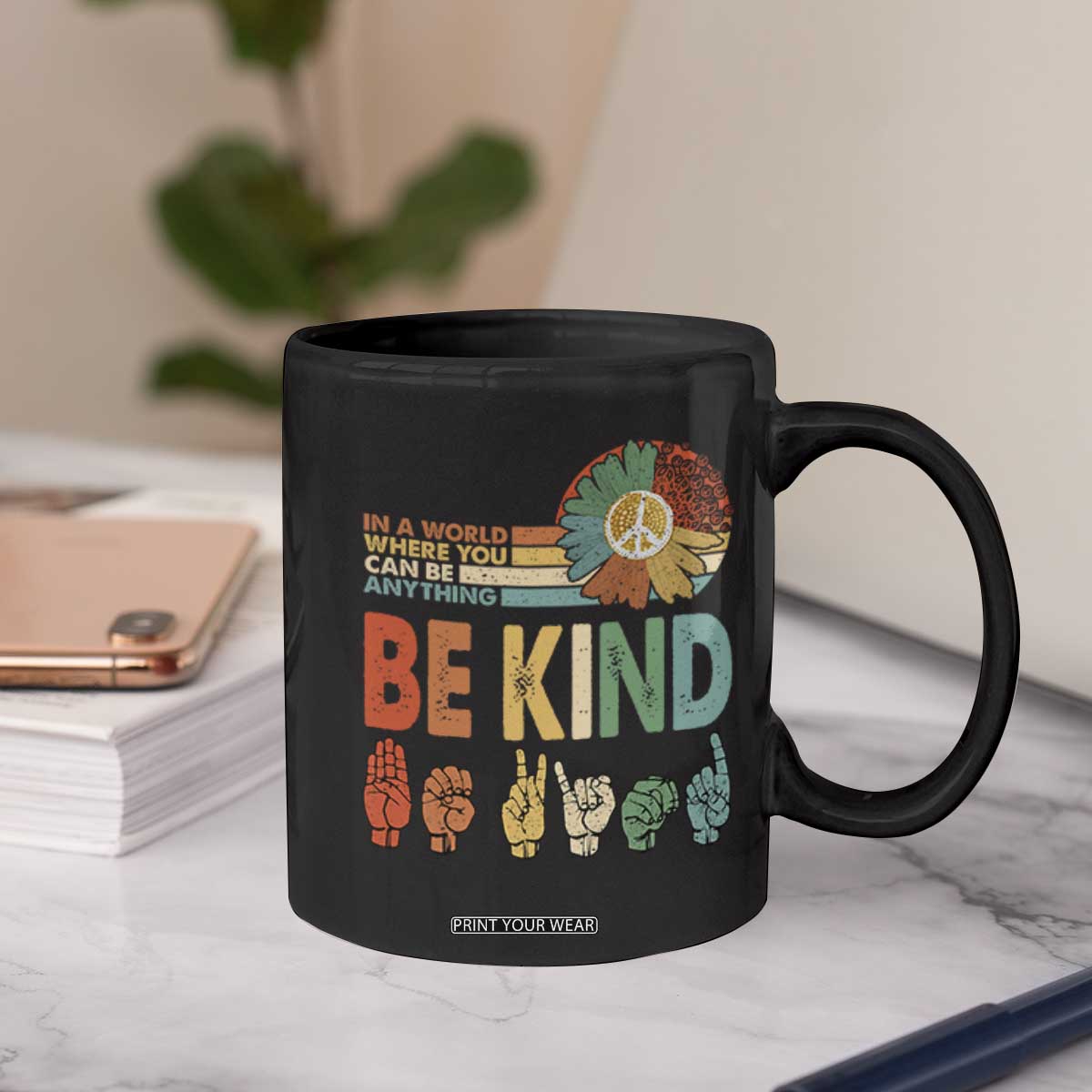 In A World Where You Can Be Anything Be Kind Coffee Mug Sign Language Retro Peace Sign TS11 Print Your Wear