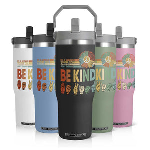 In A World Where You Can Be Anything Be Kind Flip Straw Tumbler Sign Language Retro Peace Sign TS11 Print Your Wear