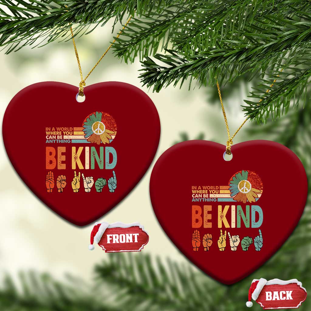 In A World Where You Can Be Anything Be Kind Ceramic Ornament Sign Language Retro Peace Sign TS11 Print Your Wear