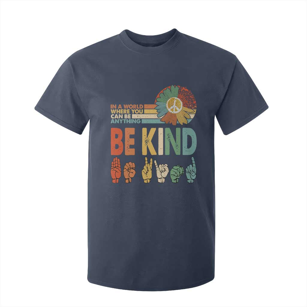 In A World Where You Can Be Anything Be Kind T Shirt For Kid Sign Language Retro Peace Sign TS11 Navy Print Your Wear