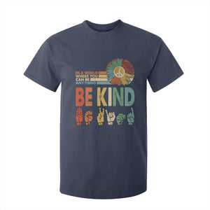 In A World Where You Can Be Anything Be Kind T Shirt For Kid Sign Language Retro Peace Sign TS11 Navy Print Your Wear