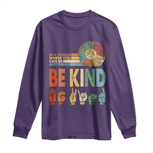 In A World Where You Can Be Anything Be Kind Long Sleeve Shirt Sign Language Retro Peace Sign TS11 Purple Print Your Wear