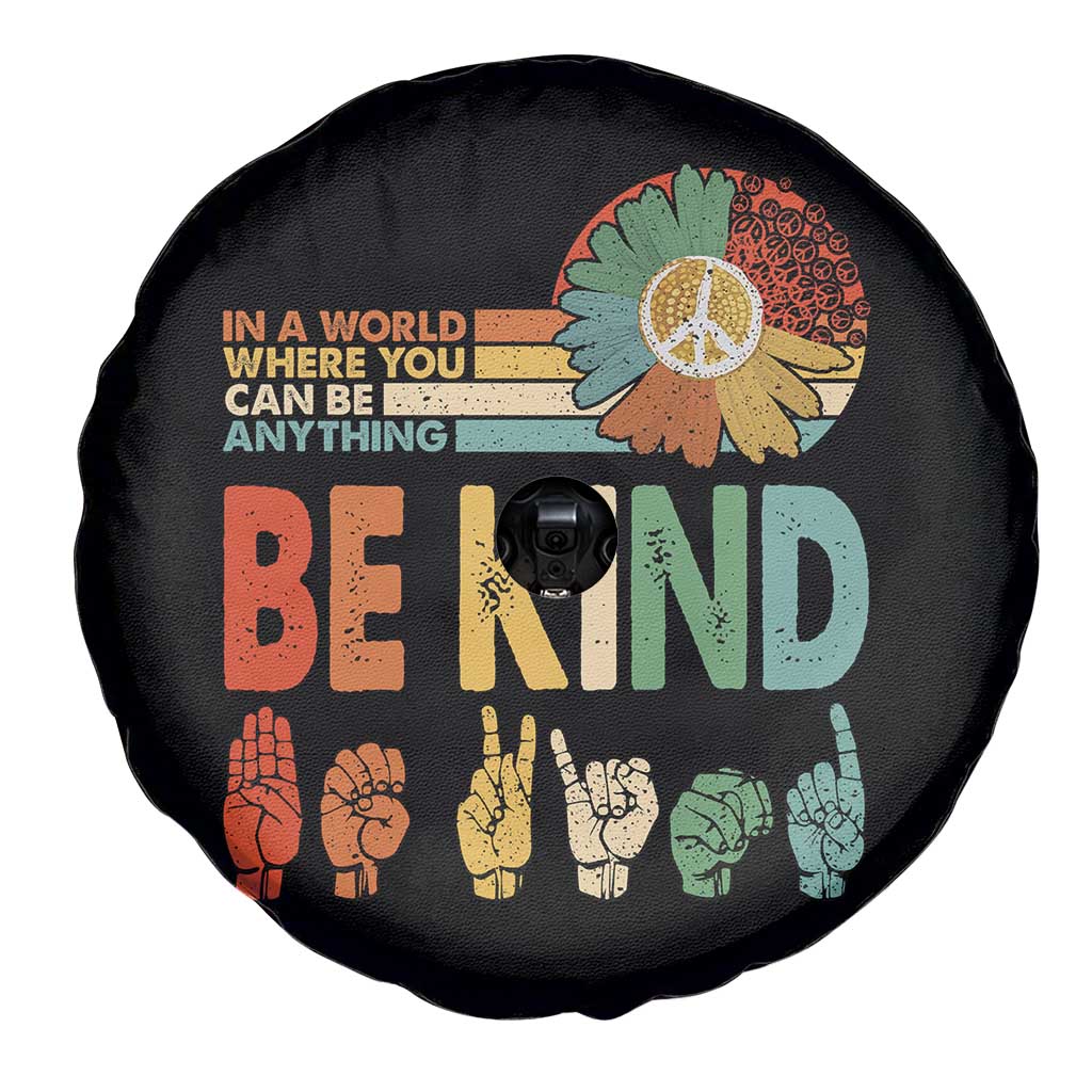 In A World Where You Can Be Anything Be Kind Spare Tire Cover Sign Language Retro Peace Sign TS11 Print Your Wear