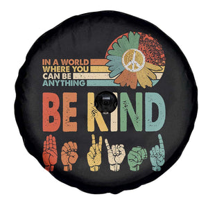 In A World Where You Can Be Anything Be Kind Spare Tire Cover Sign Language Retro Peace Sign TS11 Print Your Wear