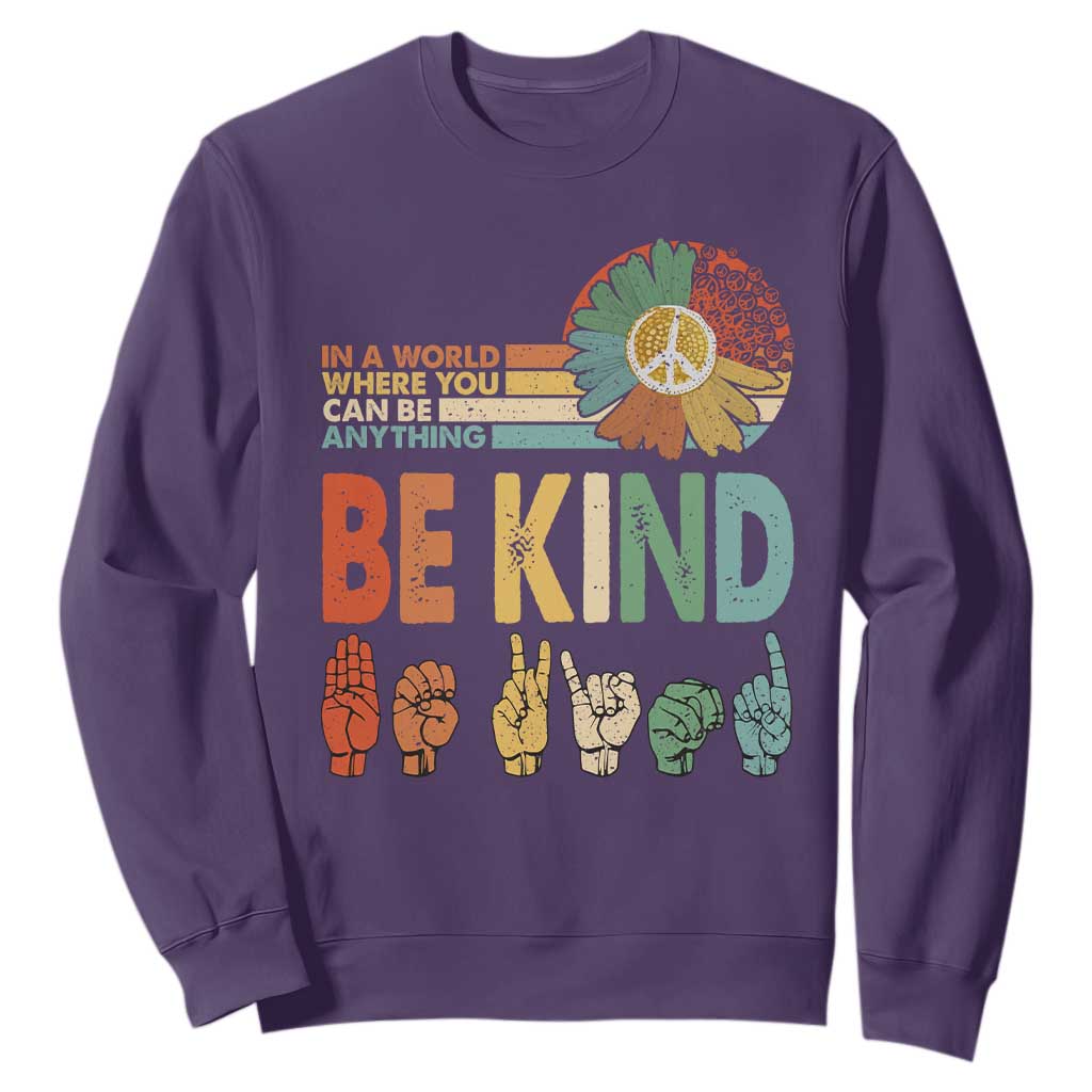 In A World Where You Can Be Anything Be Kind Sweatshirt Sign Language Retro Peace Sign TS11 Purple Print Your Wear