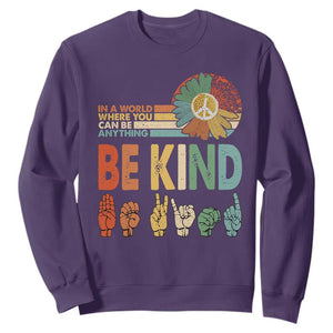 In A World Where You Can Be Anything Be Kind Sweatshirt Sign Language Retro Peace Sign TS11 Purple Print Your Wear
