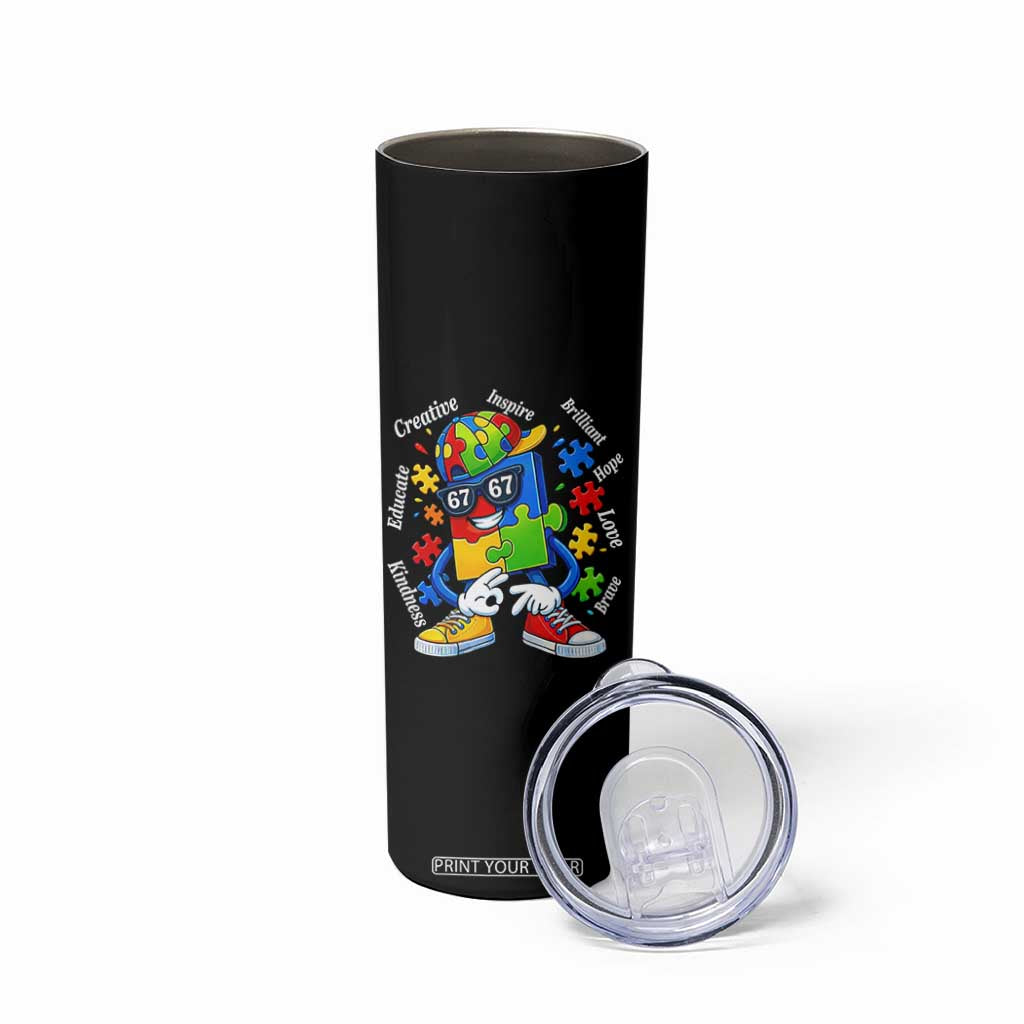 Funny 67 Autism Awareness Skinny Tumbler Six Seven Puzzle Meme Creative Brilliant Hope Love Kindness TS11 Print Your Wear