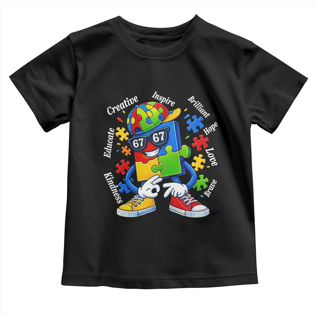 Funny 67 Autism Awareness Toddler T Shirt Six Seven Puzzle Meme Creative Brilliant Hope Love Kindness TS11 Black Print Your Wear