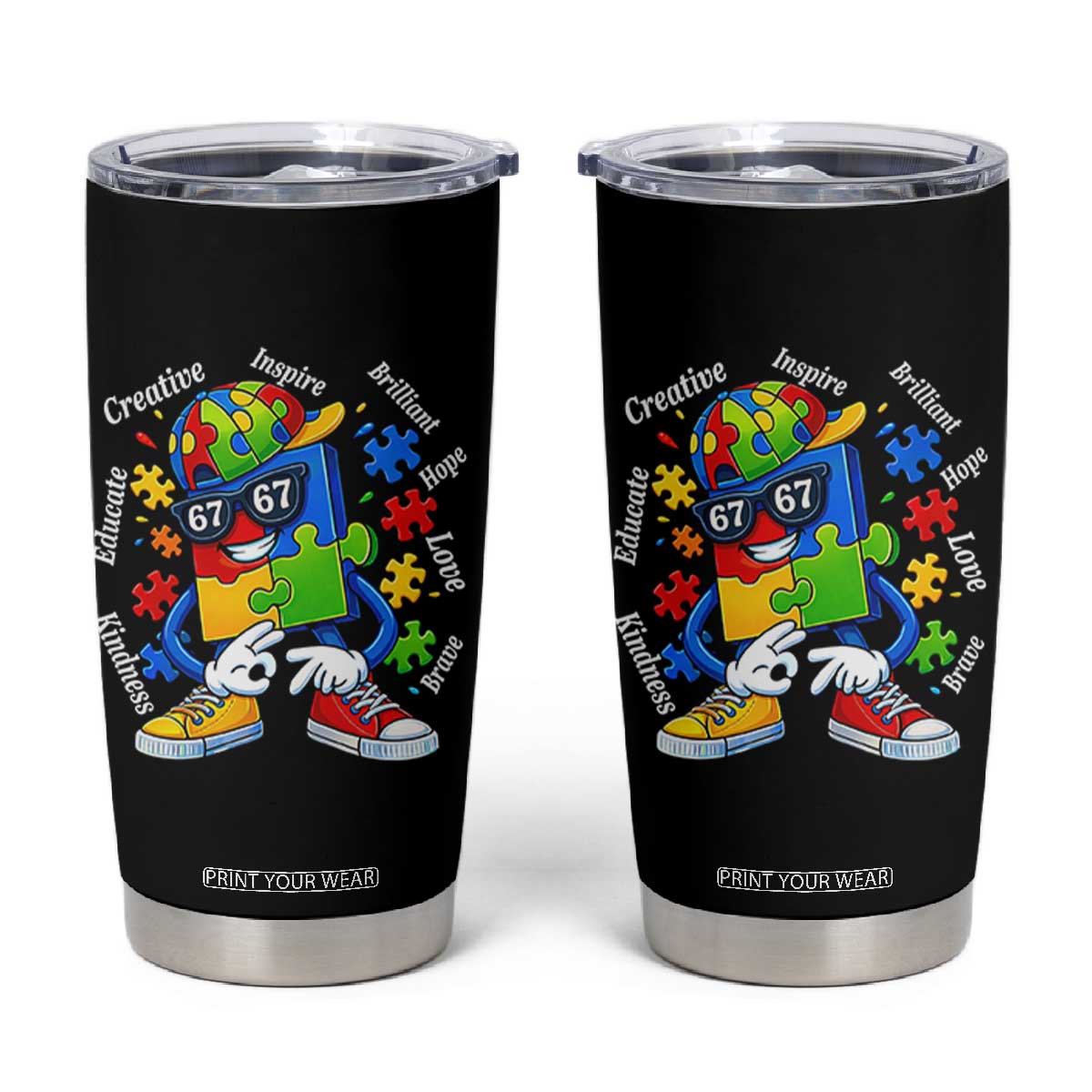 Funny 67 Autism Awareness Tumbler Cup Six Seven Puzzle Meme Creative Brilliant Hope Love Kindness TS11 Black Print Your Wear