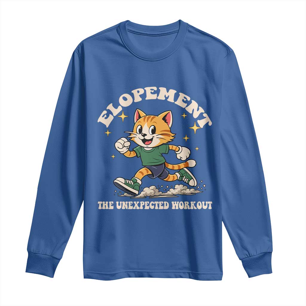Elopement The Unexpected Workout Long Sleeve Shirt Autism Neurodiversity Cat TS11 Royal Blue Print Your Wear