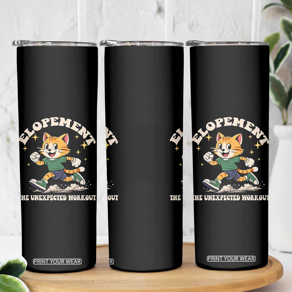Elopement The Unexpected Workout Skinny Tumbler Autism Neurodiversity Cat TS11 Print Your Wear