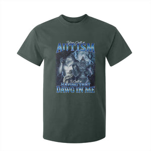 You Call It Autism I Call It Having That Dawg In Me T Shirt For Kid Funny Cringe Alpha Wolf TS11 Dark Forest Green Print Your Wear