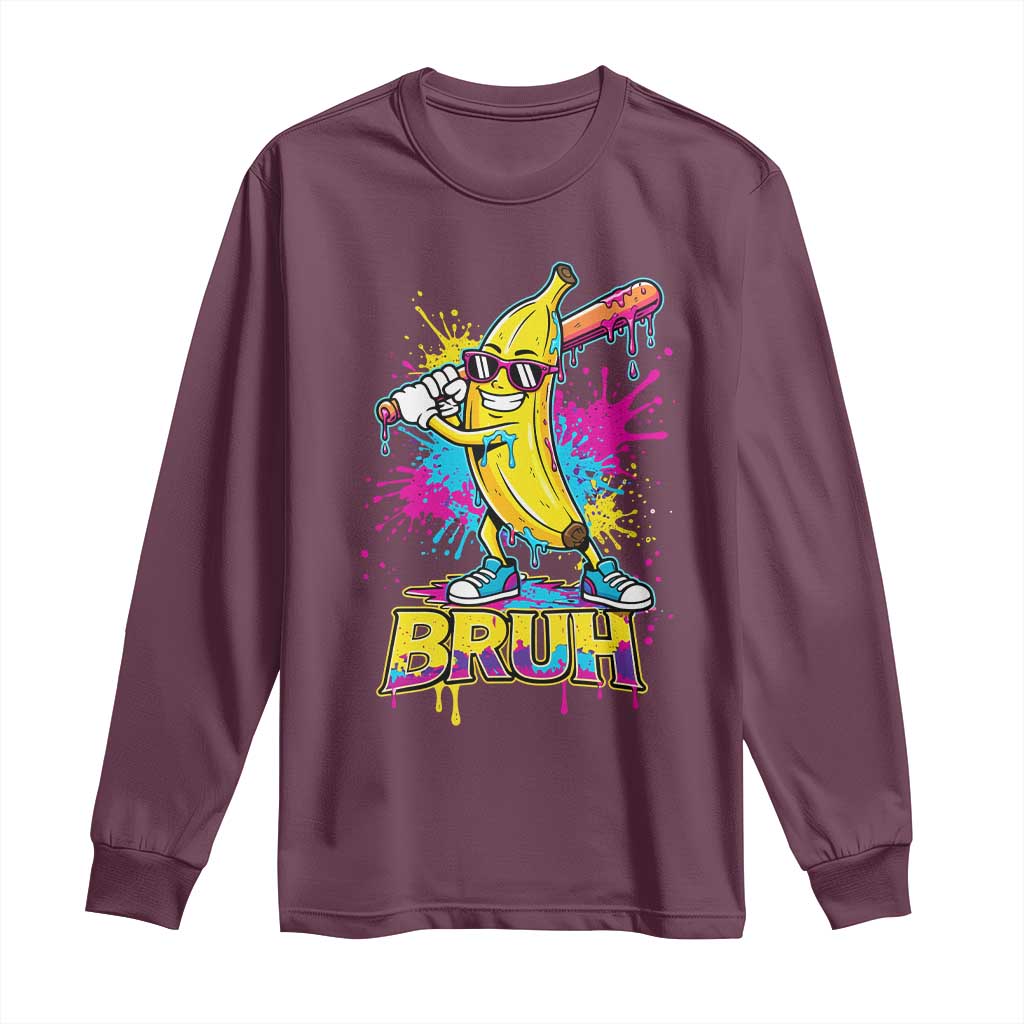 Funny Bruh Banana Baseball Drip Ice Cream Sports Splatter Long Sleeve Shirt TS11 Maroon Print Your Wear