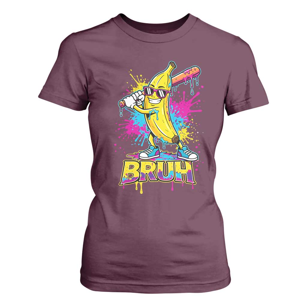 Funny Bruh Banana Baseball Drip Ice Cream Sports Splatter T Shirt For Women TS11 Maroon Print Your Wear