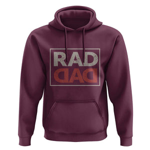 Rad Dad Hoodie Father's Day Vintage TS11 Maroon Print Your Wear