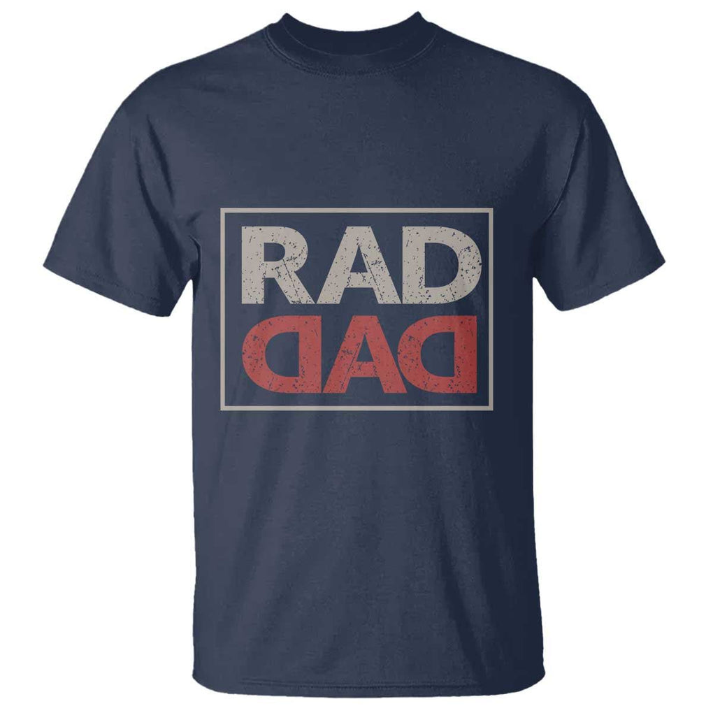 Rad Dad T Shirt Father's Day Vintage TS11 Navy Print Your Wear