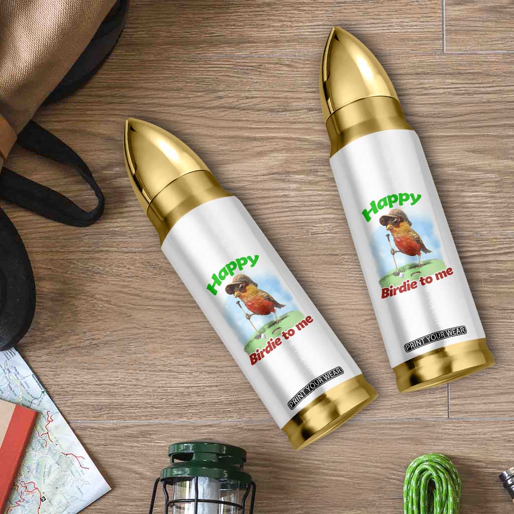 Funny Golf Birthday Bullet Tumbler Happy Birdie To Me Golf Player TS11 Print Your Wear