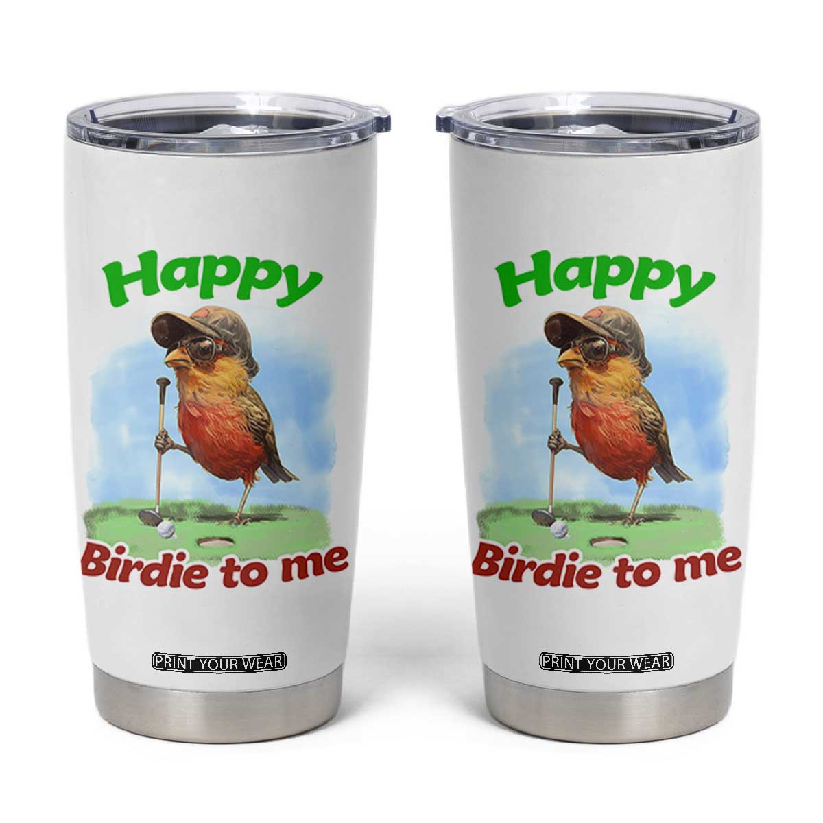 Funny Golf Birthday Tumbler Cup Happy Birdie To Me Golf Player TS11 White Print Your Wear