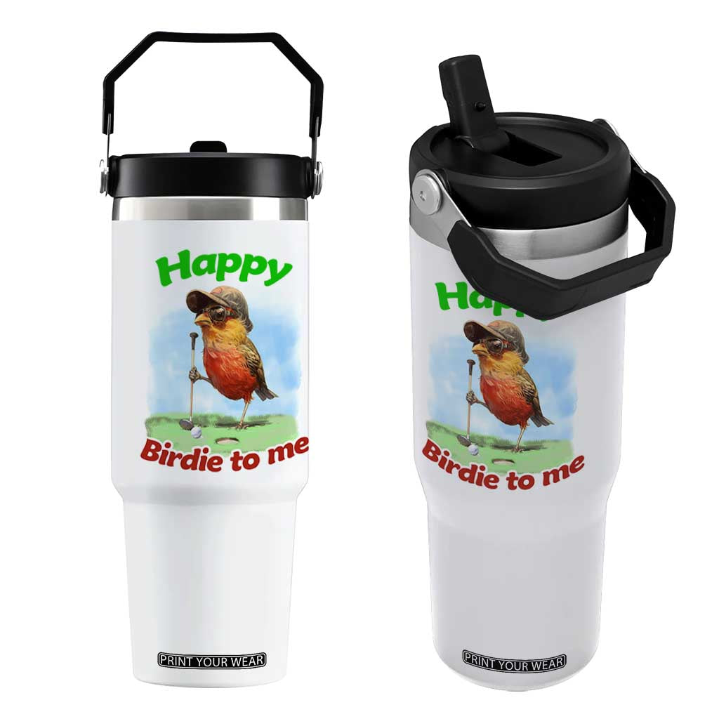 Funny Golf Birthday Flip Straw Tumbler Happy Birdie To Me Golf Player TS11 One Size: 30 oz White Print Your Wear