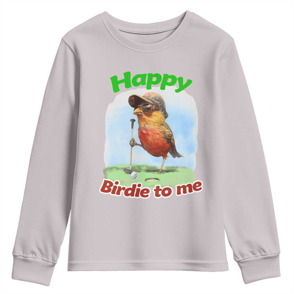 Funny Golf Birthday Youth Sweatshirt Happy Birdie To Me Golf Player TS11 Ice Gray Print Your Wear