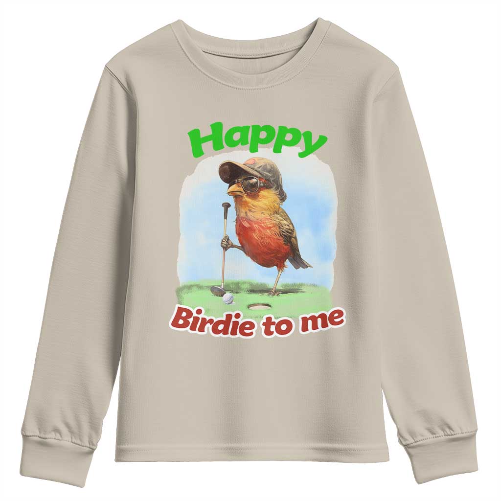 Funny Golf Birthday Youth Sweatshirt Happy Birdie To Me Golf Player TS11 Sand Print Your Wear