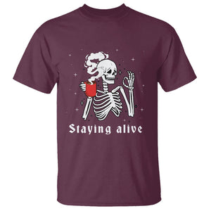 Funny Skull T Shirt Staying Alive Skeleton Drink Coffee TS11 Maroon Print Your Wear