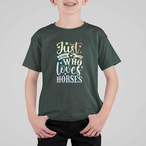 Horse Lover T Shirt For Kid Just A Girl Who Loves Horse TS11 Dark Forest Green Print Your Wear