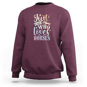 Horse Lover Sweatshirt Just A Girl Who Loves Horse TS11 Maroon Print Your Wear