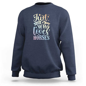 Horse Lover Sweatshirt Just A Girl Who Loves Horse TS11 Navy Print Your Wear