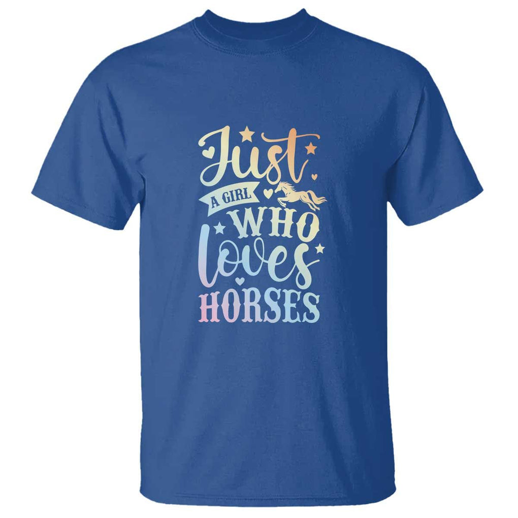 Horse Lover T Shirt Just A Girl Who Loves Horse TS11 Royal Blue Print Your Wear