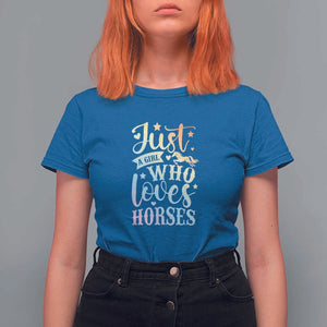 Horse Lover T Shirt For Women Just A Girl Who Loves Horse TS11 Royal Blue Print Your Wear