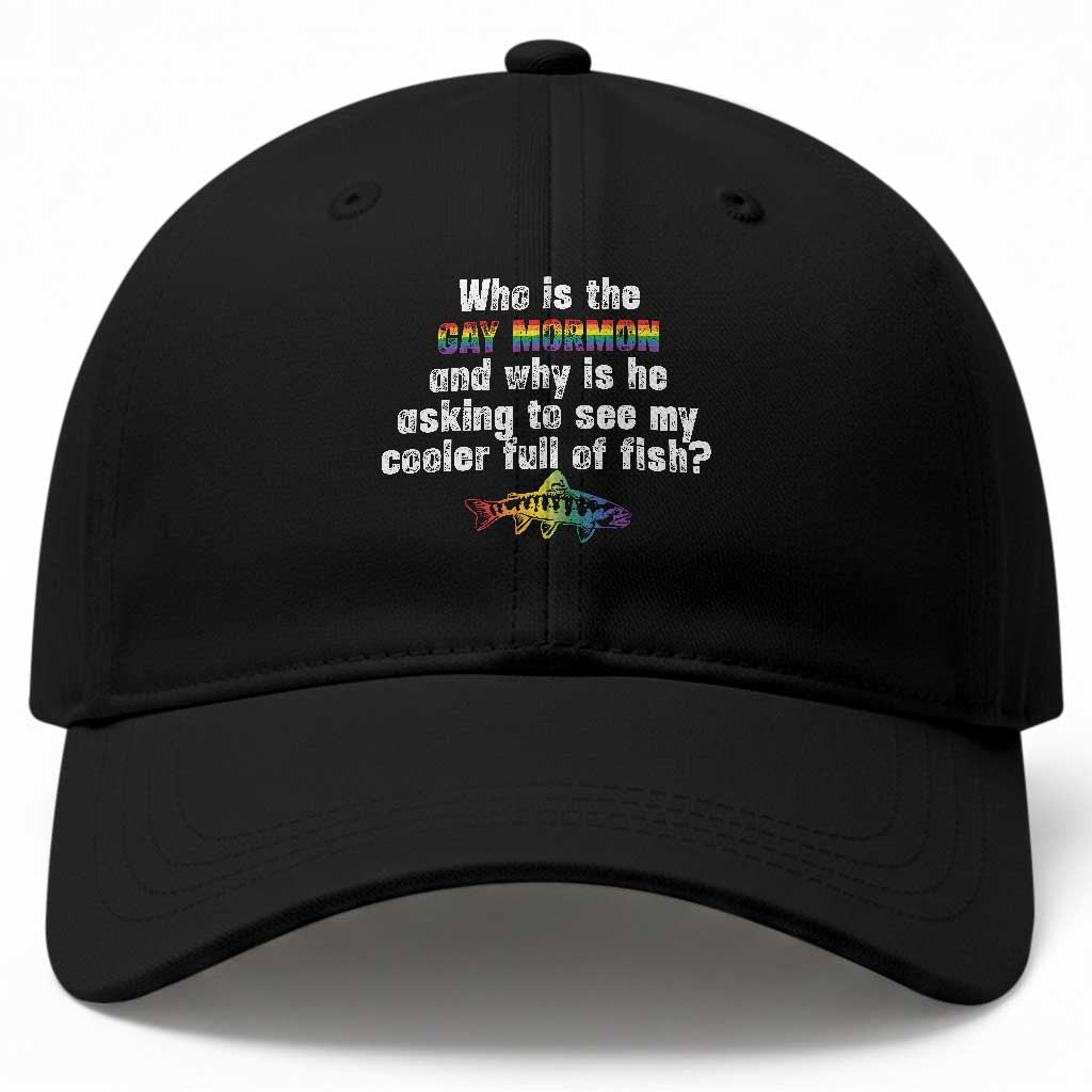 Funny Who Is The Gay Mormon And Why Is He Asking To See My Cooler Full Of Fish Baseball Cap LGBT Rainbow Fish TS11 Print Your Wear