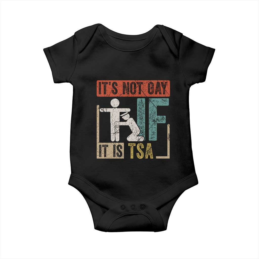 Funny Security Its Not Gay It Is TSA Baby Onesie Security Airline TS11 Black Print Your Wear