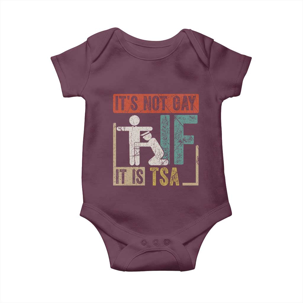 Funny Security Its Not Gay It Is TSA Baby Onesie Security Airline TS11 Maroon Print Your Wear