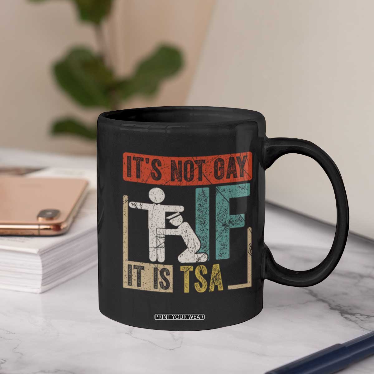 Funny Security Its Not Gay It Is TSA Coffee Mug Security Airline TS11 Print Your Wear