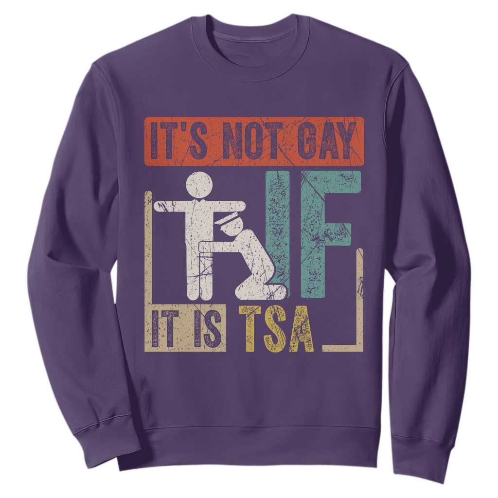 Funny Security Its Not Gay It Is TSA Sweatshirt Security Airline TS11 Purple Print Your Wear